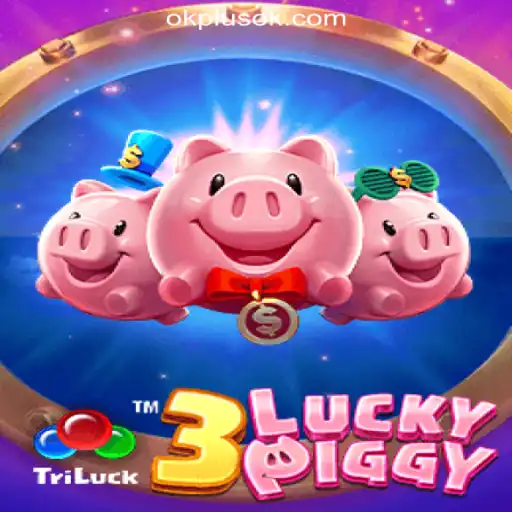 Explore 3LUCKYPIGGY: A Delightful Entry at OKPLUS Online Casino Philippines