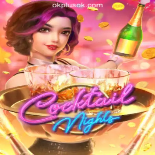 Exploring CocktailNights: A Delightful Blend of Thrills at OKPLUS Online Casino Philippines