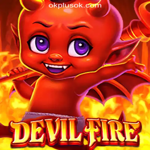 DevilFire: A Thrilling Adventure at OKPLUS Online Casino Philippines