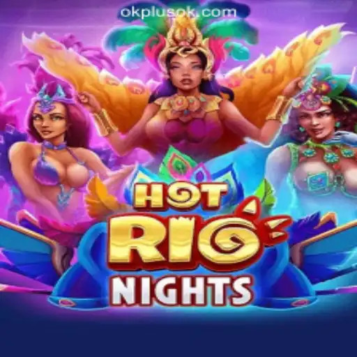 Dive into the Thrilling World of HotRioNights at OKPLUS Online Casino Philippines
