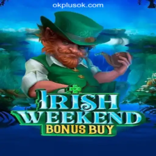 Discover the Thrills of IrishWeekendBonusBuy at OKPLUS Online Casino Philippines