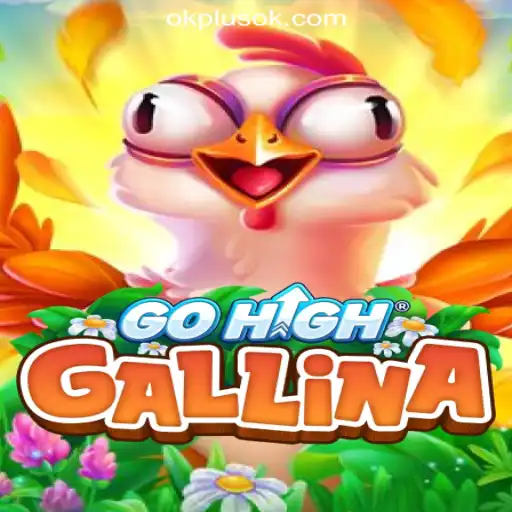 Exploring the Exciting World of GoHighGallina at OKPLUS Online Casino Philippines