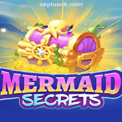 Dive into the Enchanting World of MermaidSecrets at OKPLUS Online Casino Philippines