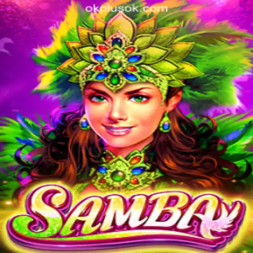 Samba: A Vibrant Addition to OKPLUS Online Casino Philippines